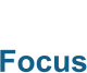 Focus