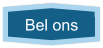 Bel ons